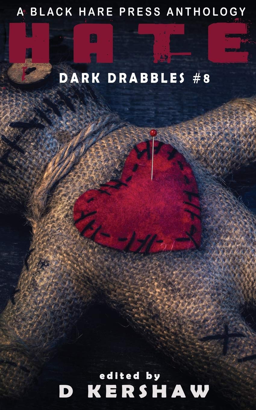 HATE: A Dark Microfiction Anthology (Dark Drabbles)