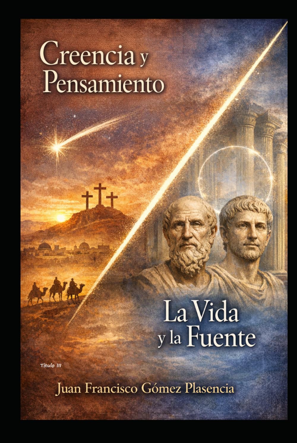 Creencia y Pensamiento / La vida y la fuente (El Ciclo del Origen - Neb y Sareta)