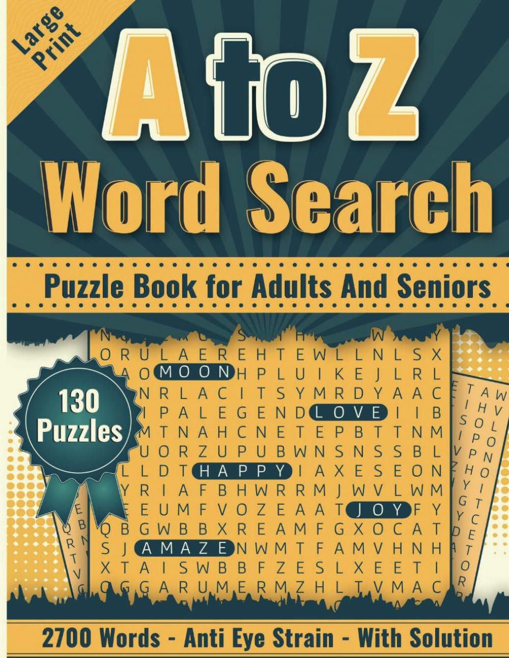 A to Z Word Search Puzzle Book for Adults and Seniors: 130 Puzzles - 2700 Words - Anti Eye Strain - With Solutions, Tailored for Quiet Evenings, Relax and Relieve Stress
