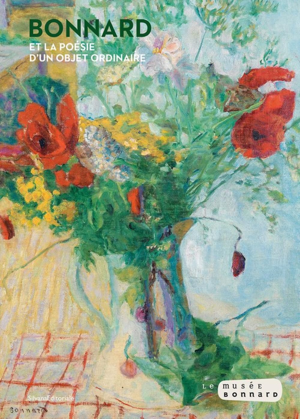 Bonnard et la poésie d'un objet ordinaire: Variations autour d’un vase