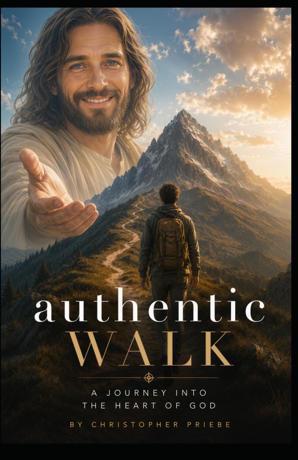 Authentic Walk: A Journey into the Heart of God