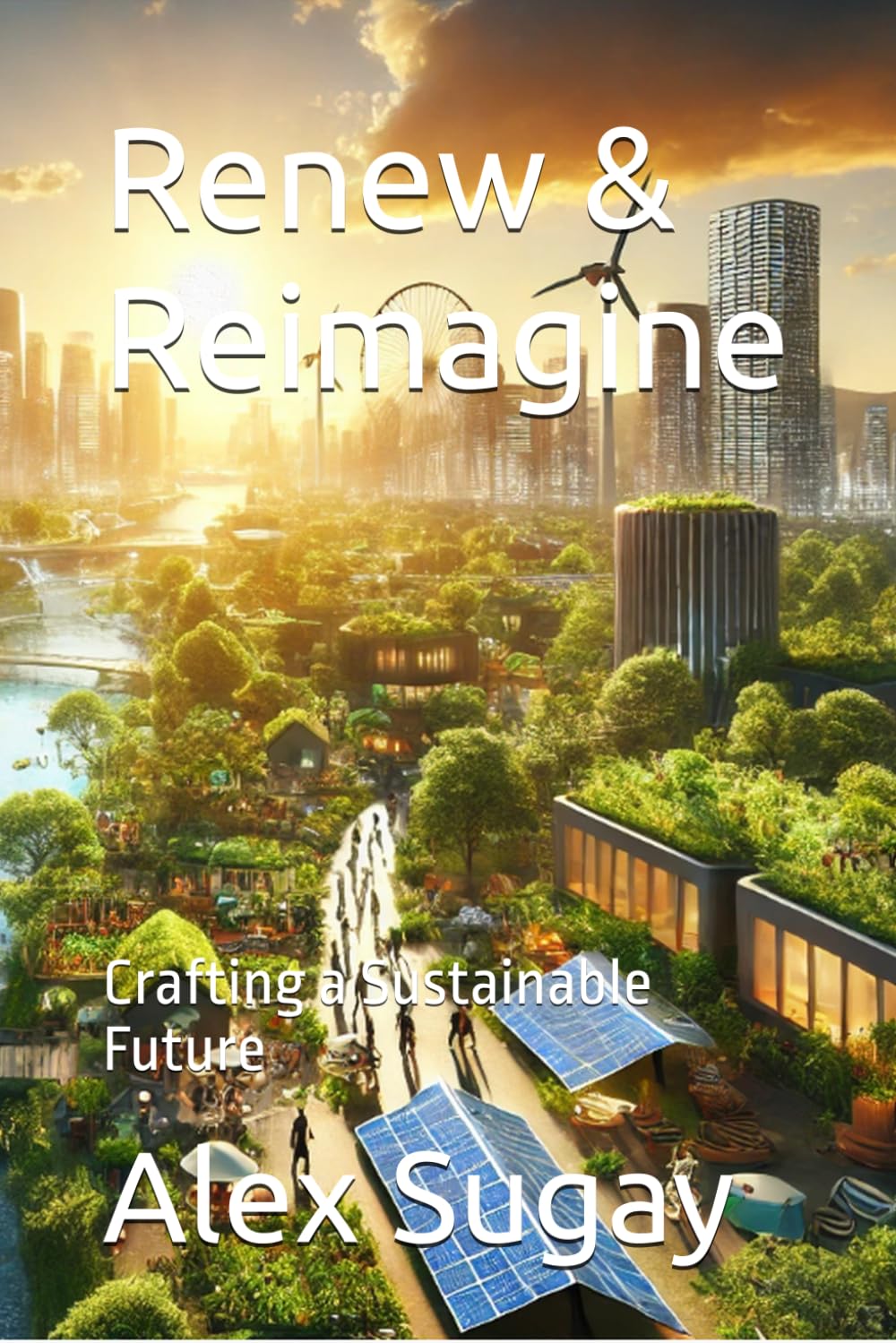 Renew & Reimagine: Crafting a Sustainable Future