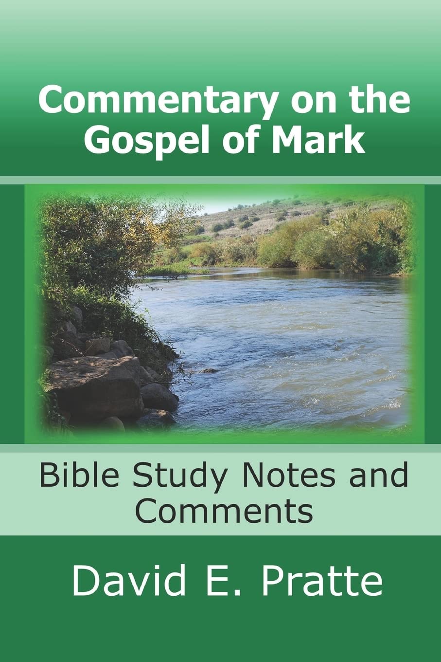 Commentary on the Gospel of Mark: Bible Study Notes and Comments