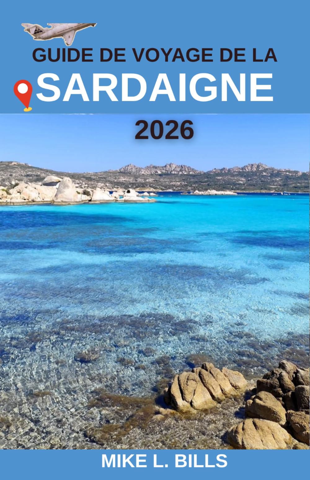 Guide de voyage de la Sardaigne 2026: Découvrez des paysages inoubliables, des traditions ancestrales et une beauté côtière hors du commun.