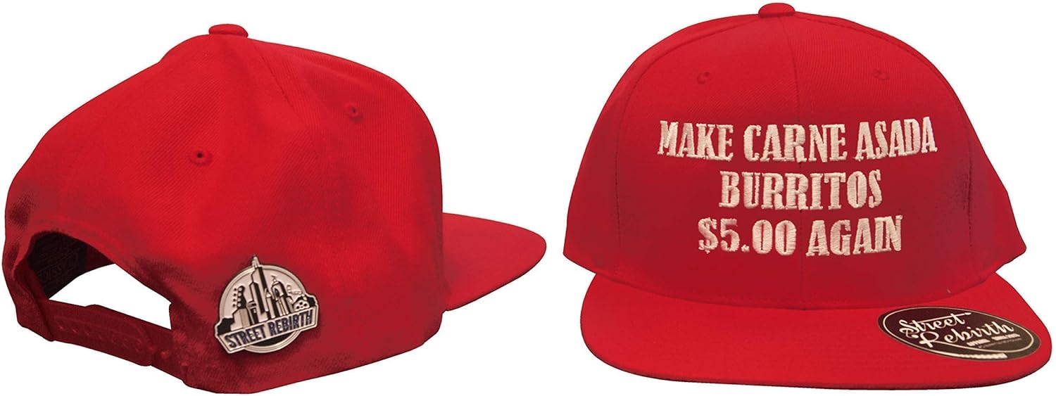 Make Carne Asada Burritos 5 Dollars Again Baseball Cap - Parody Hat - Funny Political Laugh