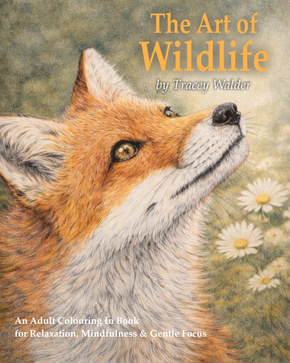 The Art of Wildlife - Adult Colouring In Book
