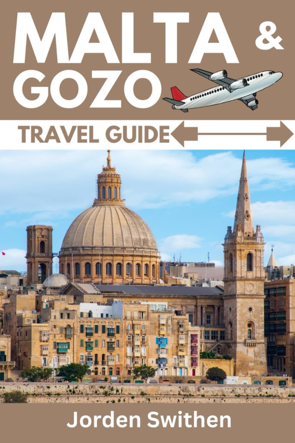 Malta & Gozo Travel Guide (The Ultimate Travelers' Guide)