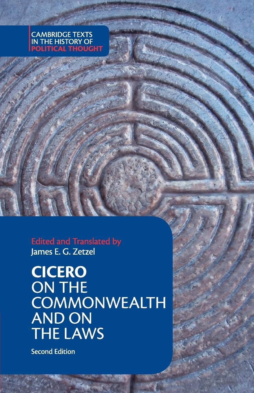 Cicero: On the Commonwealth and On the Laws (Cambridge Texts in the History of Political Thought)
