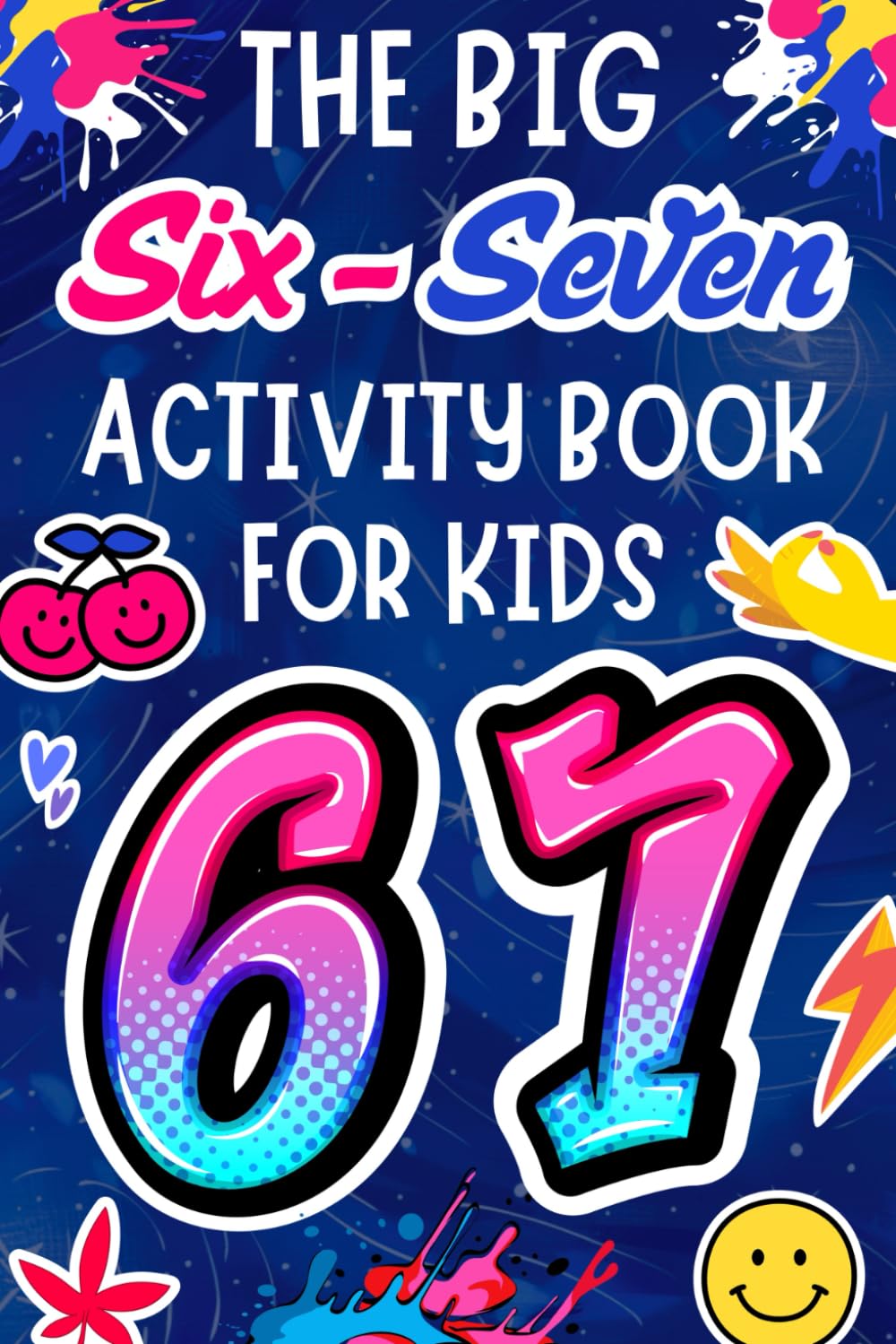 The Big Six-Seven Activity Book For Kids: Stocking Stuffer Gift For Teens With Fun Activities