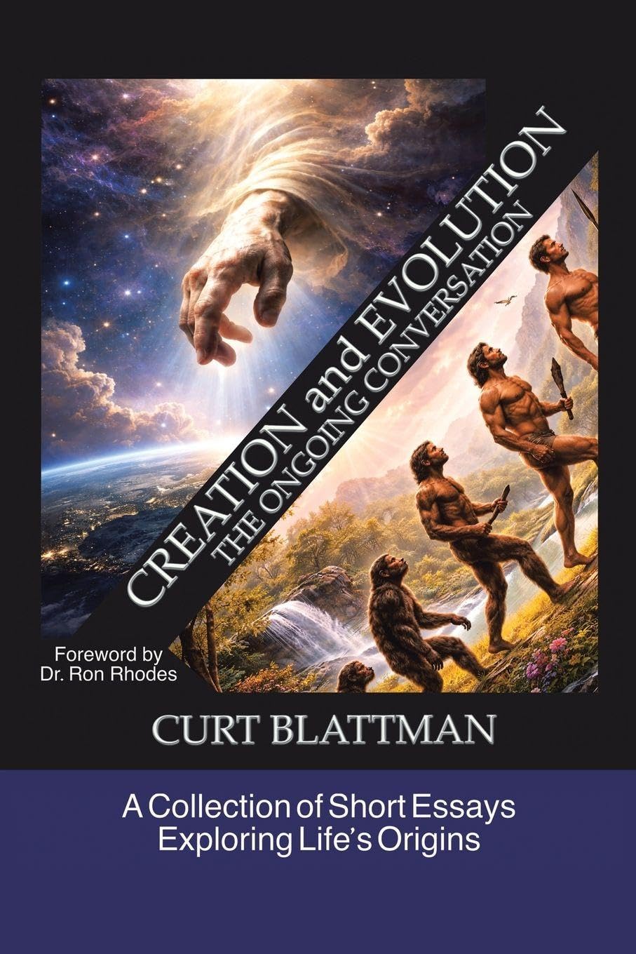 Creation and Evolution: The Ongoing Conversation: A Collection of Short Essays Exploring Life’s Origins