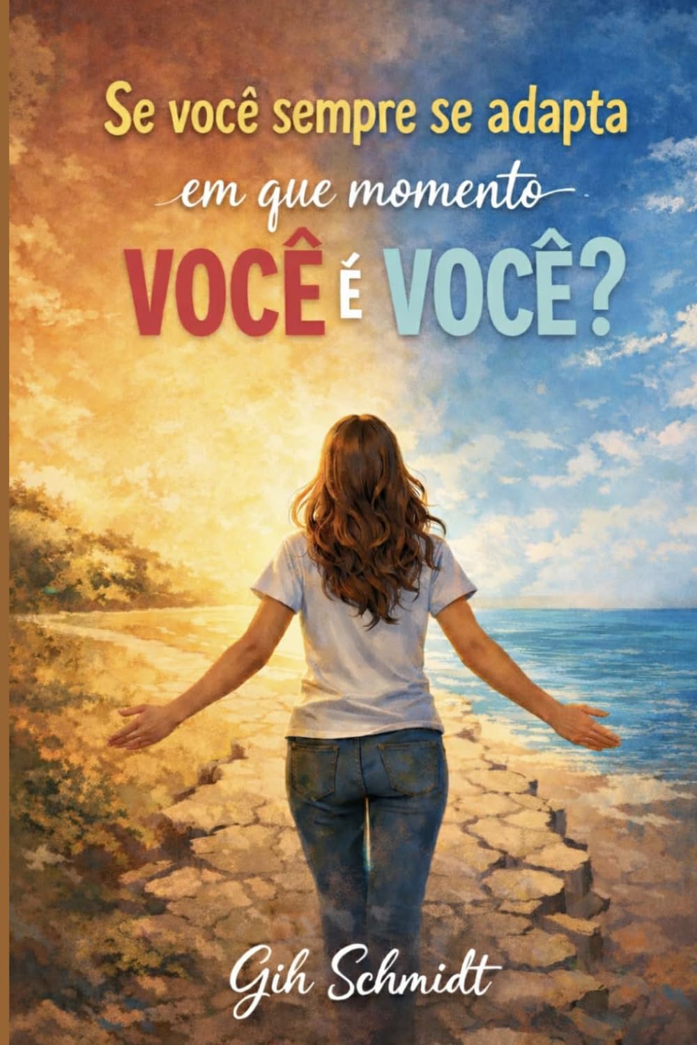 Se você sempre se adapta, em que momento você é você?