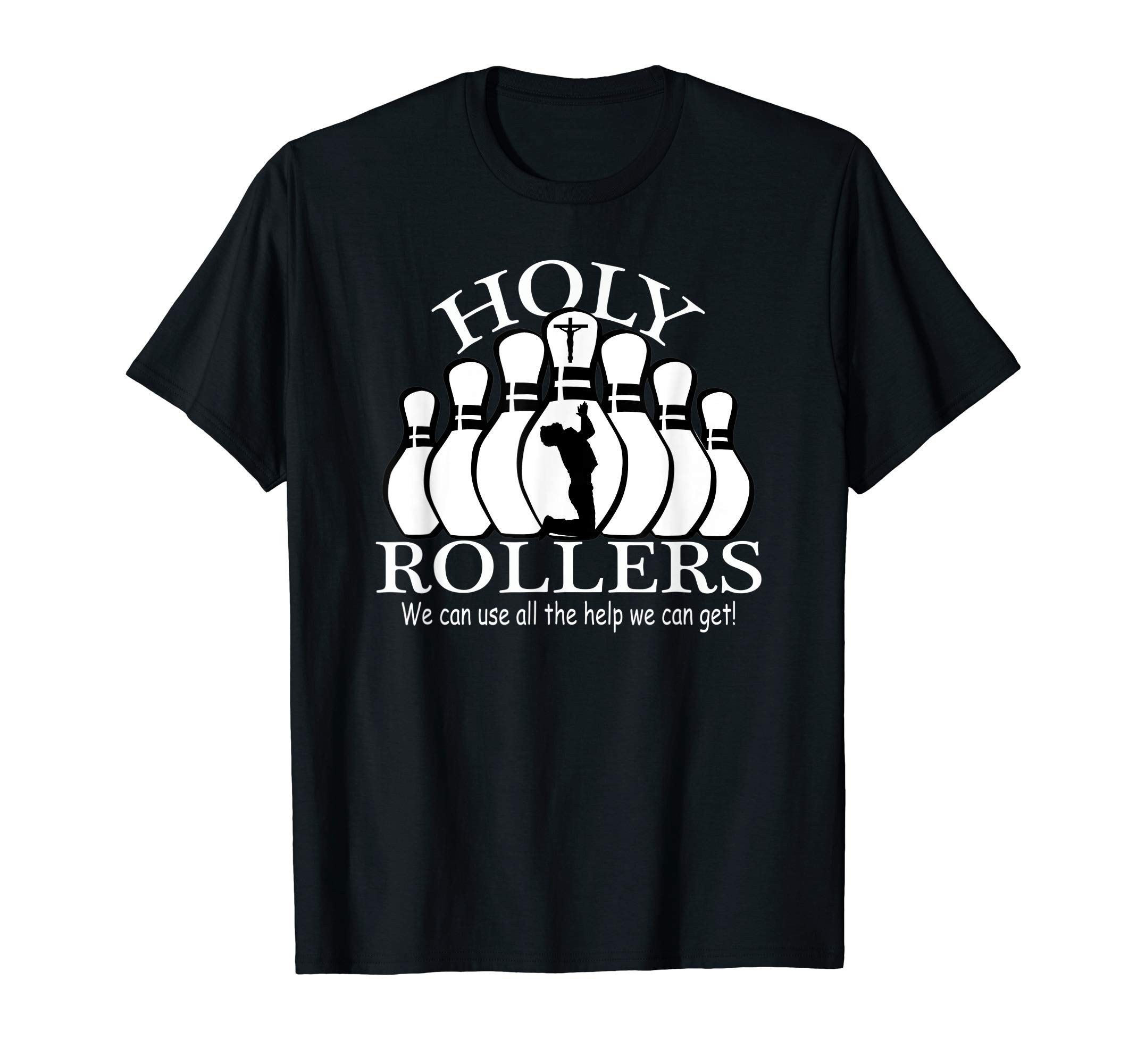 Bowling team funny graphic designsHoly Rollers Matching Bowling team t-shirt T-Shirt