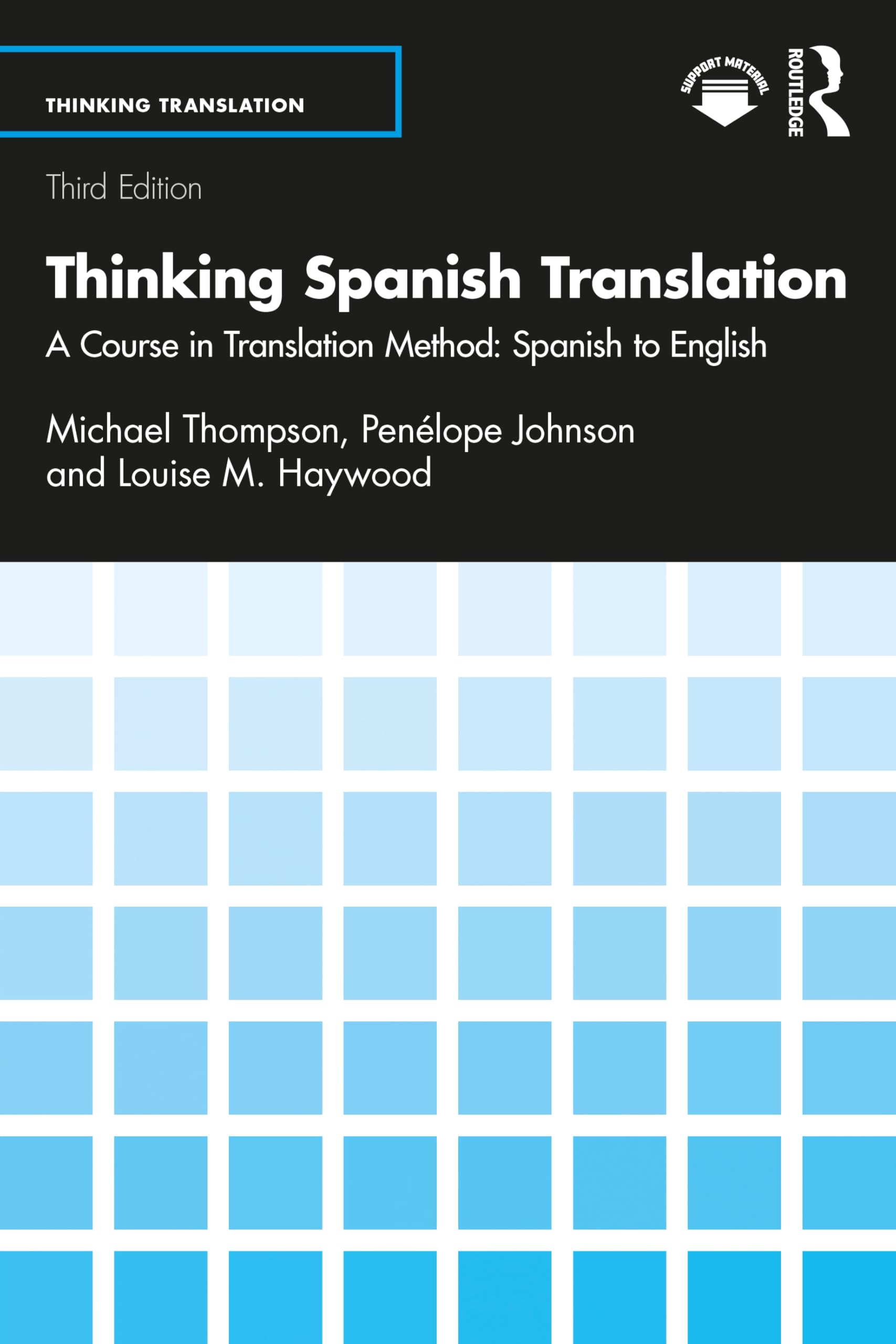 Thinking Spanish Translation: A Course in Translation Method: Spanish to English (Thinking Translation)