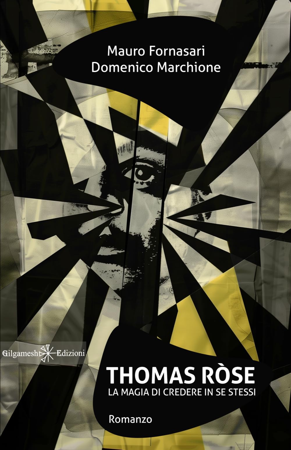 Thomas Ròse: La magia di credere in se stessi (ANUNNAKI - Narrativa)