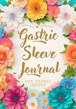 Gastric Sleeve Journal: Daily Bariatric Weight Loss Surgery Planner, Complete Log Book for Pre and Post Op With Meal Planner, Mood Tracker, ... Quotes and More, Dawn Flowering Cover