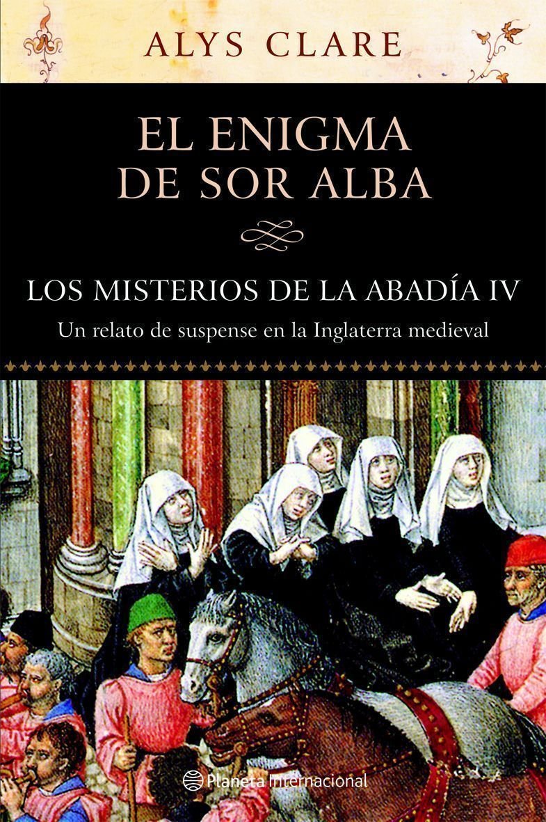 Los misterios de la Abadia IV. El enigma de sor Alba: 1 (Planeta Internacional)