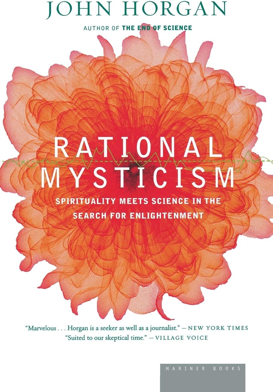 Rational Mysticism: Dispatches from the Border Between Science and Spirituality