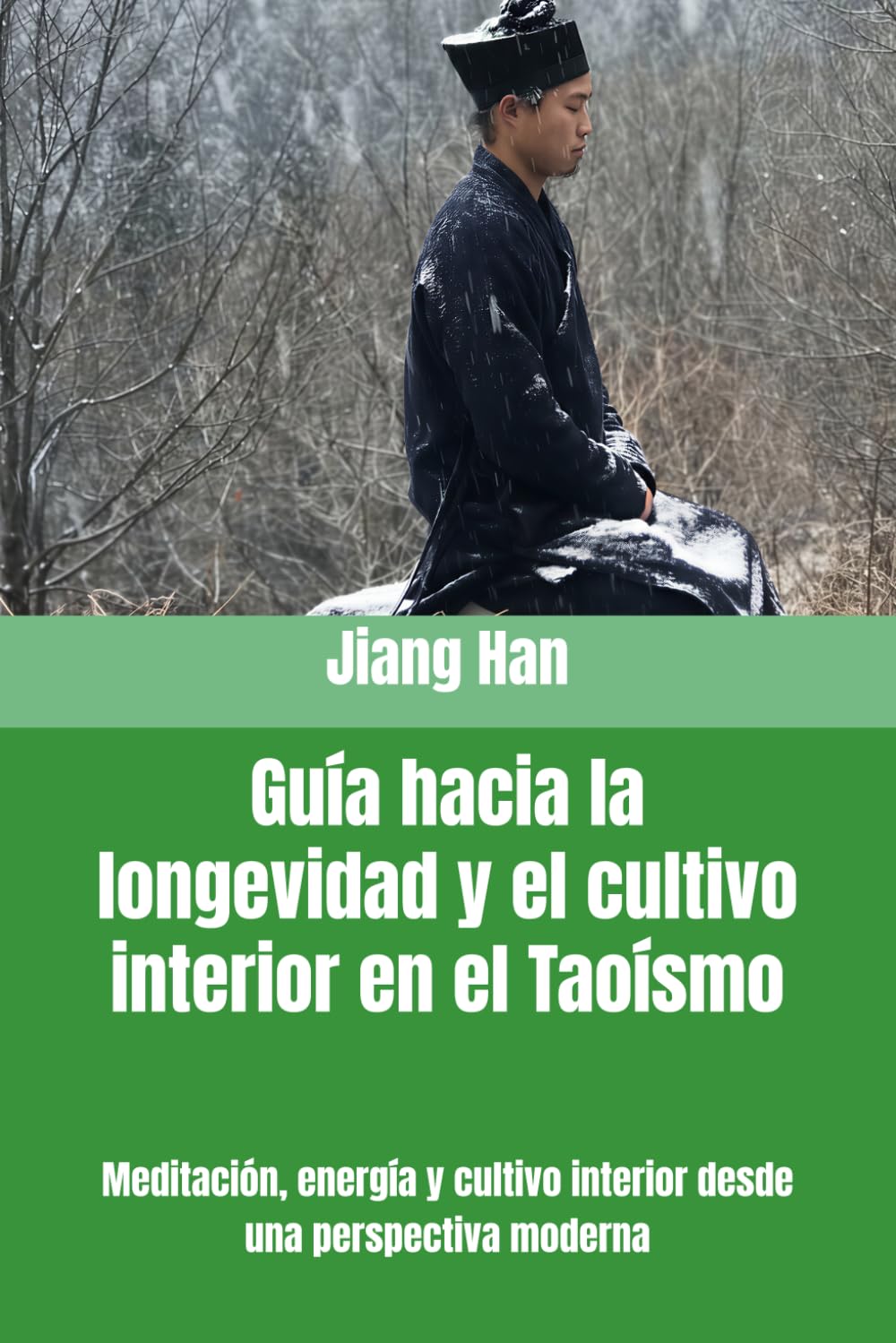 Guía hacia la longevidad y el cultivo interior en el Taoísmo: Meditación, energía y cultivo interior desde una perspectiva moderna (Serie de libros ... de la salud taoísta y la alquimia interna)