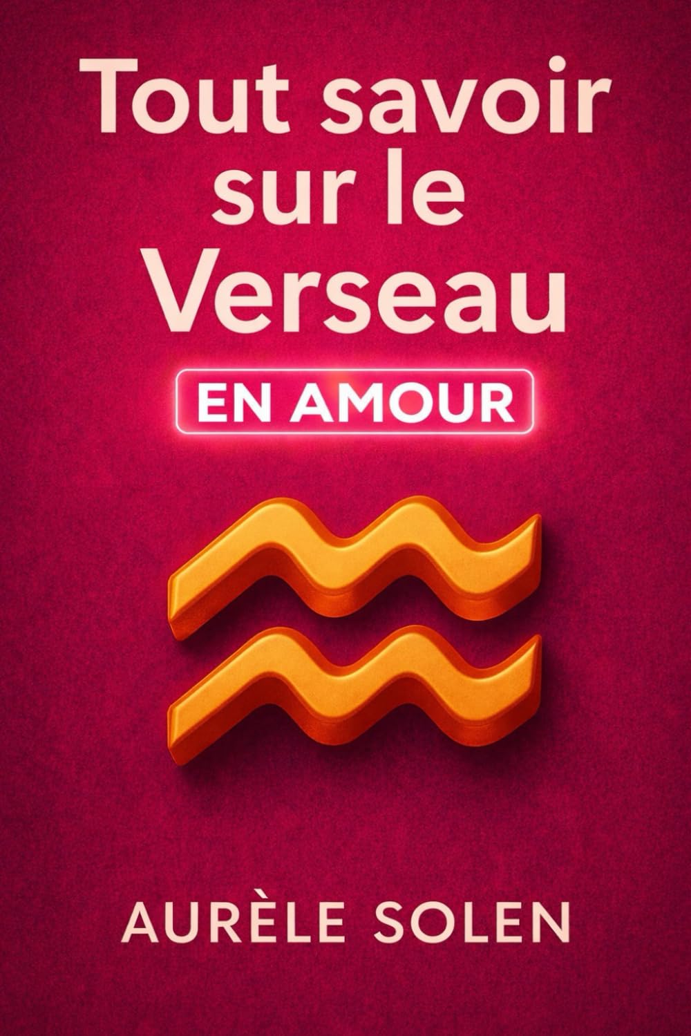 Tout savoir sur le Verseau: En amour