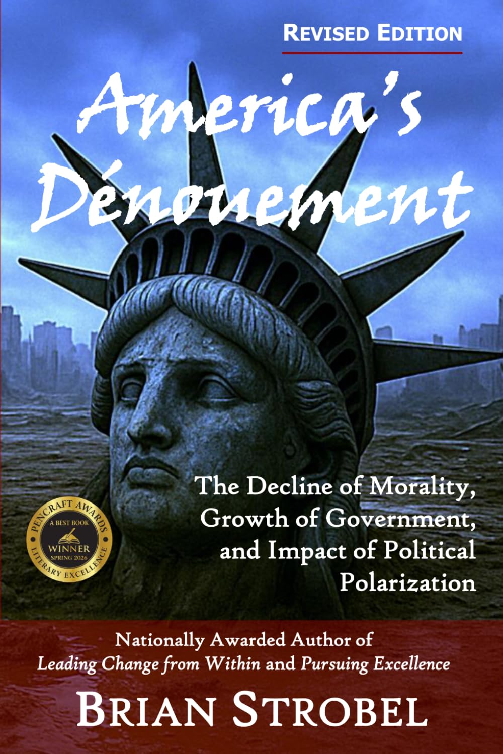 America's Dénouement: The Decline of Morality, Growth of Government, and Impact of Political Polarization