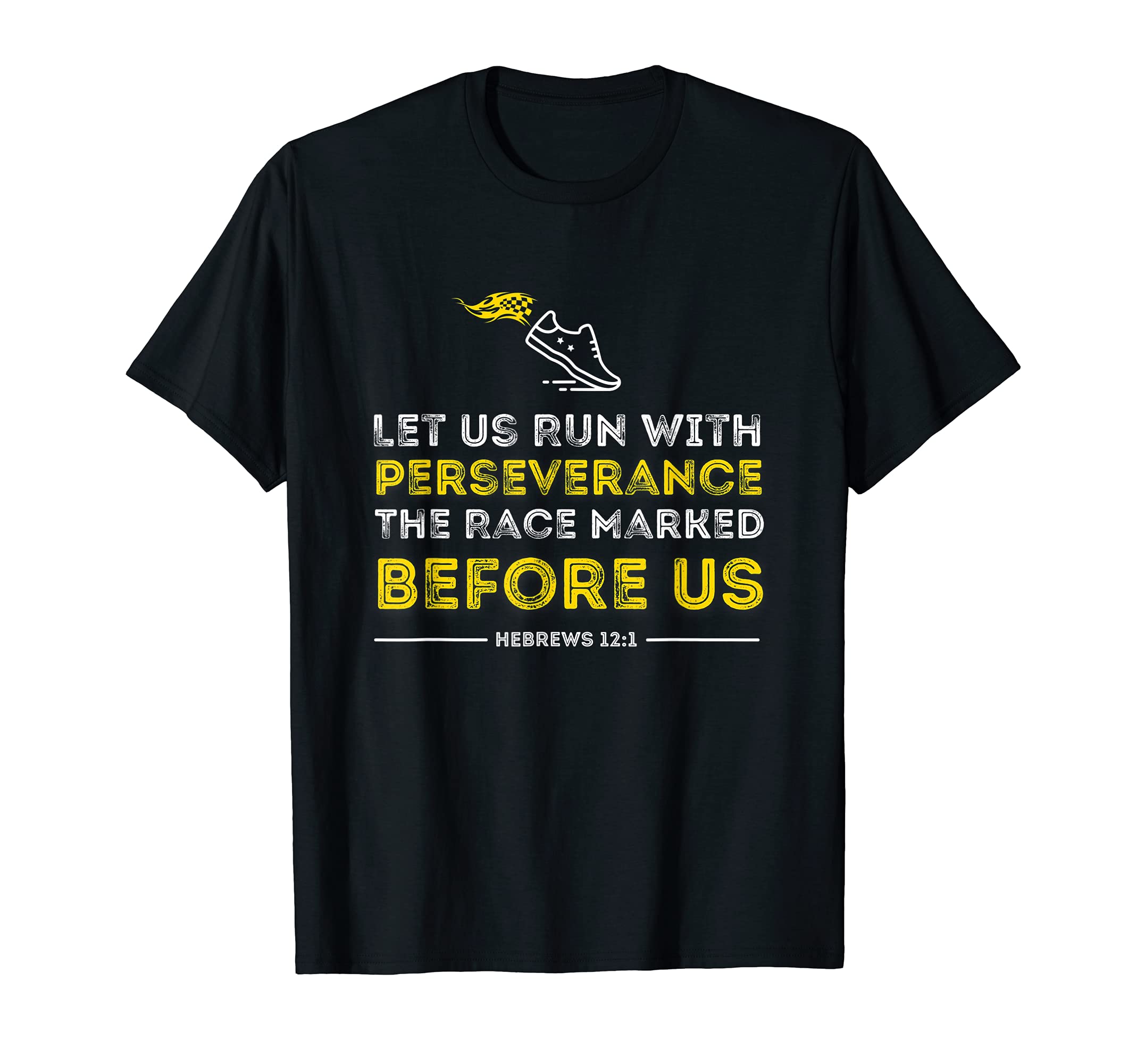 Let us Run with Endurance Hebrews 12:1Christian Bible Verse Let us Run with Perseverance Hebrews T-Shirt