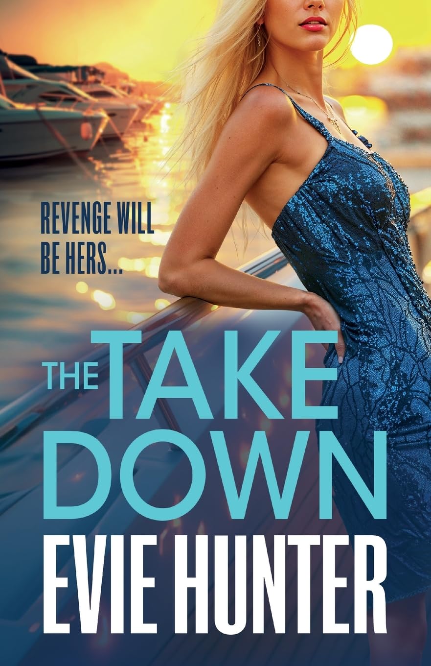 The Takedown: The gripping revenge thriller from Evie Hunter