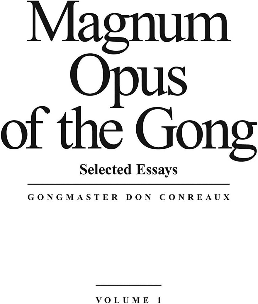 Magnum Opus of the Gong: Selected Essays Vol 1 Kindle Edition