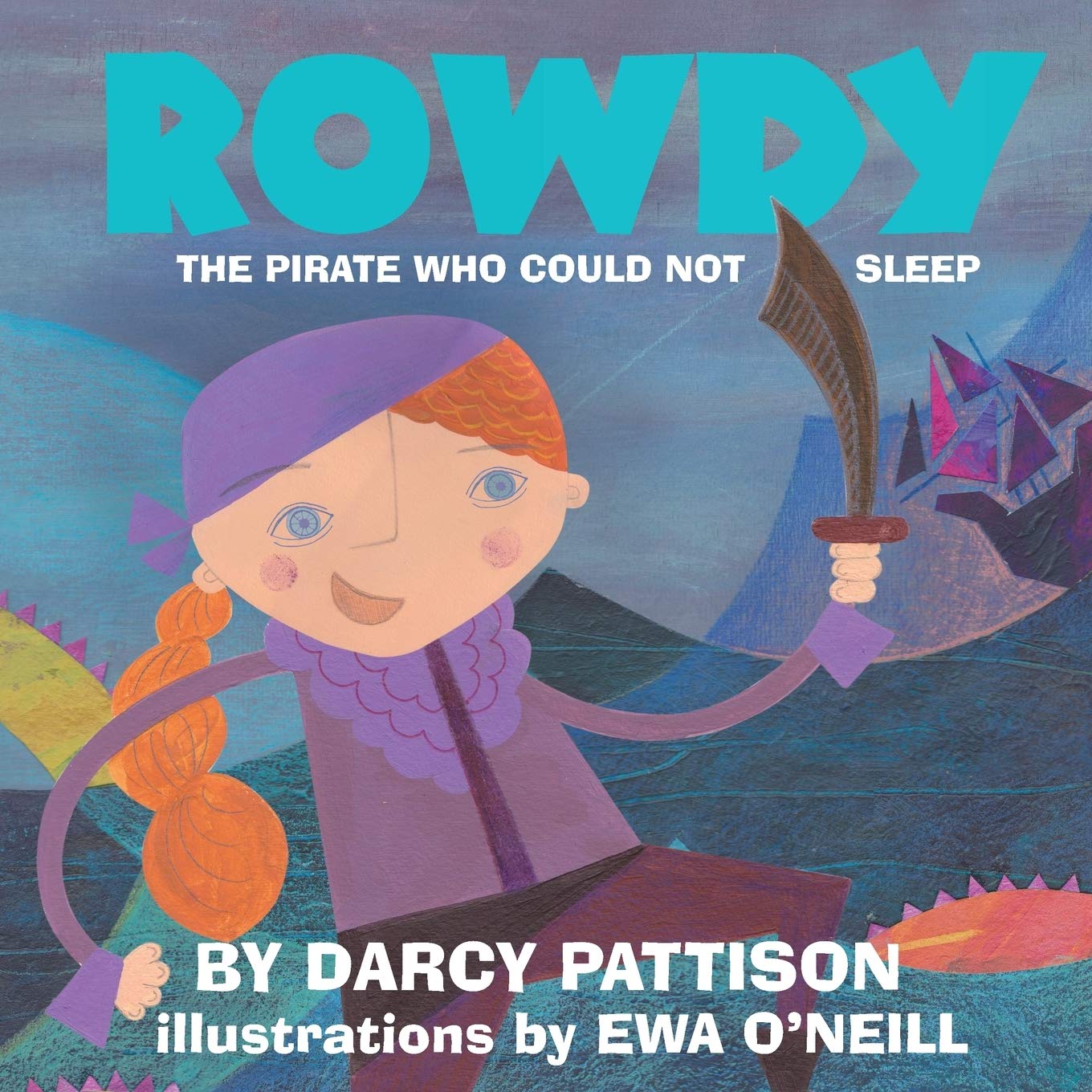 Rowdy: The Pirate Who Could Not Sleep
