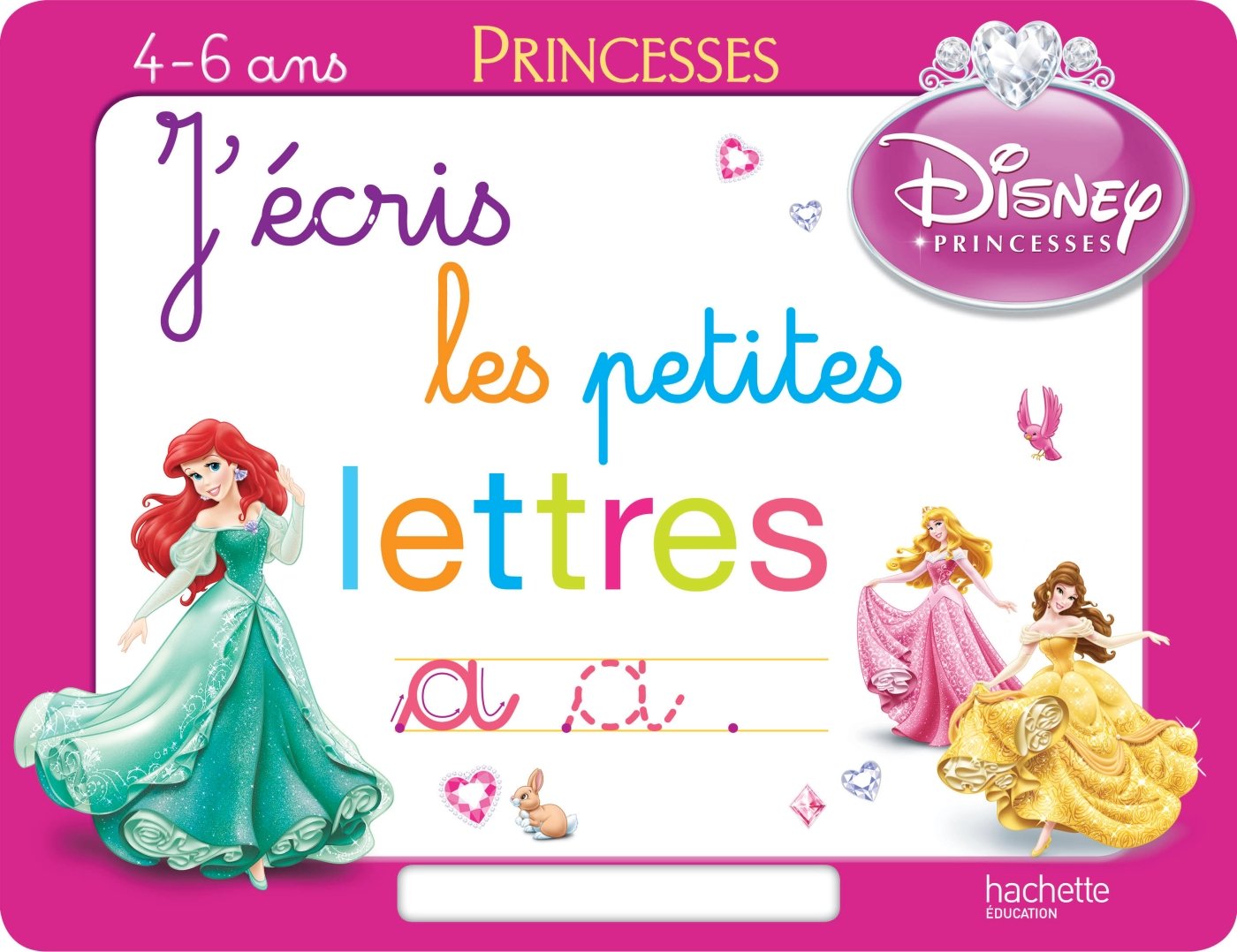 J'écris les petites lettres avec les Princesses - Ardoise : Anonyme