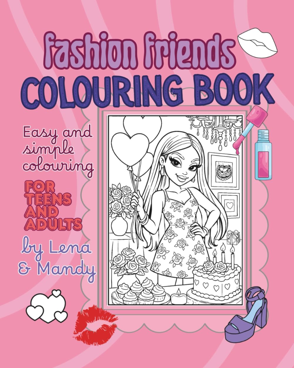 Fashion Friends: Fun, Stylish and Simple Colouring Book