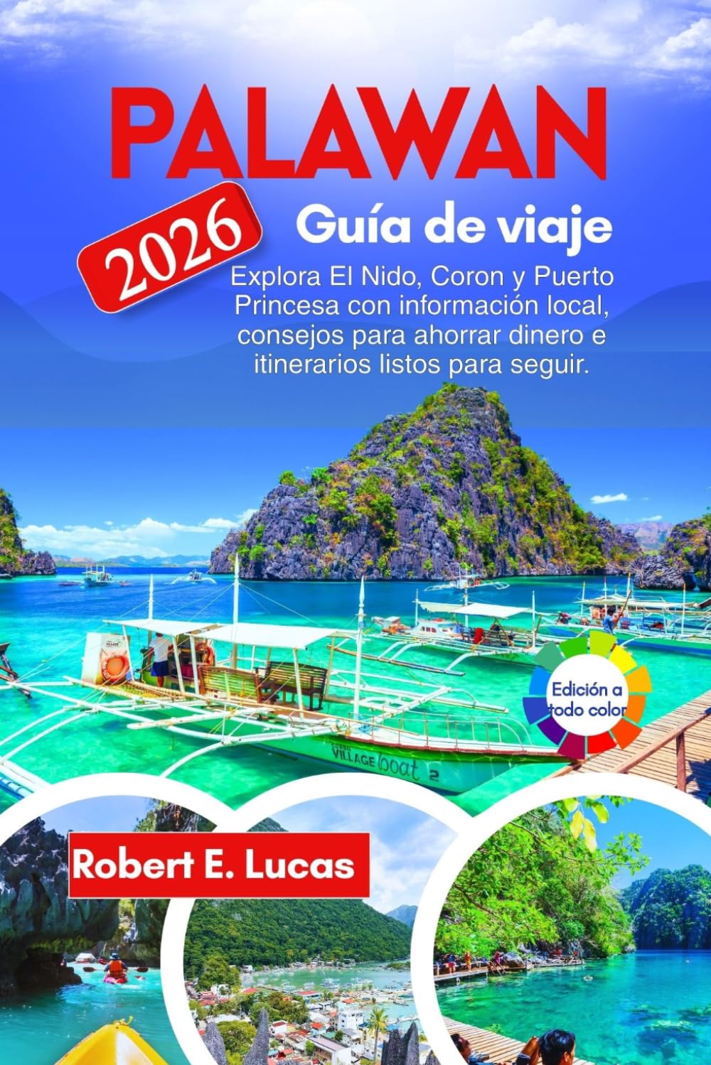 PALAWAN GUÍA DE VIAJE: Explora El Nido, Coron y Puerto Princesa con información local, consejos para ahorrar dinero e itinerarios listos para seguir.