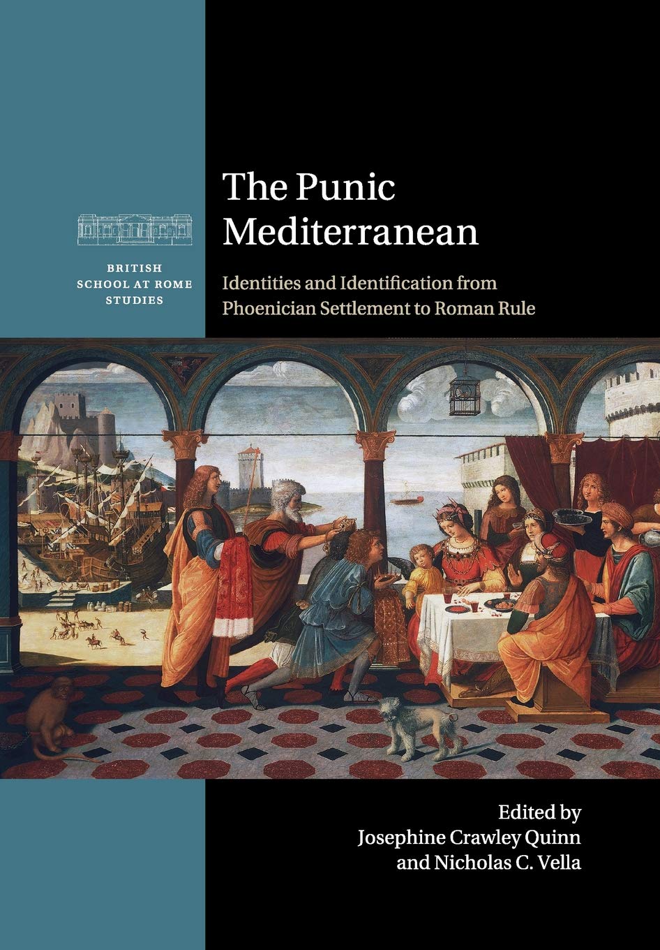 The Punic Mediterranean: Identities and Identification from Phoenician Settlement to Roman Rule (British School at Rome Studies)