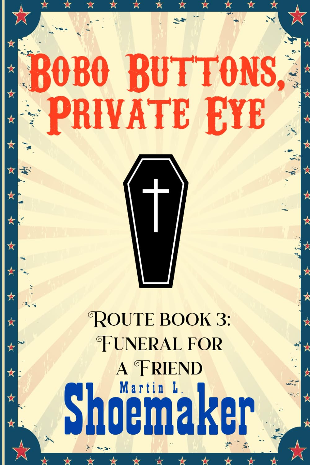 Funeral for a Friend: 3 (The Route Books of Bobo Buttons, Private Eye)