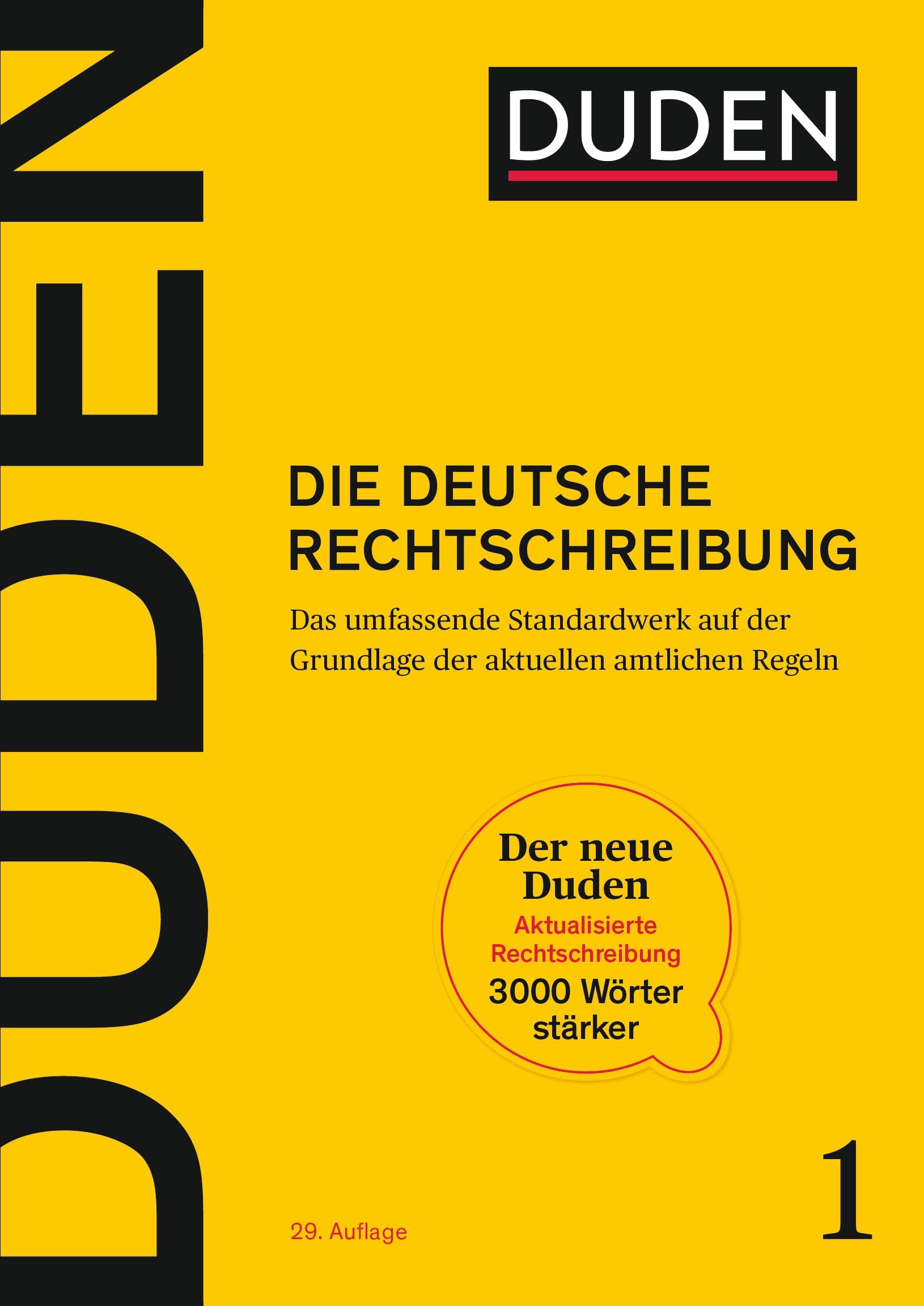 Duden - Die deutsche Rechtschreibung: Das umfassende Standardwerk auf der Grundlage der aktuellen amtlichen Regeln 2024: 1