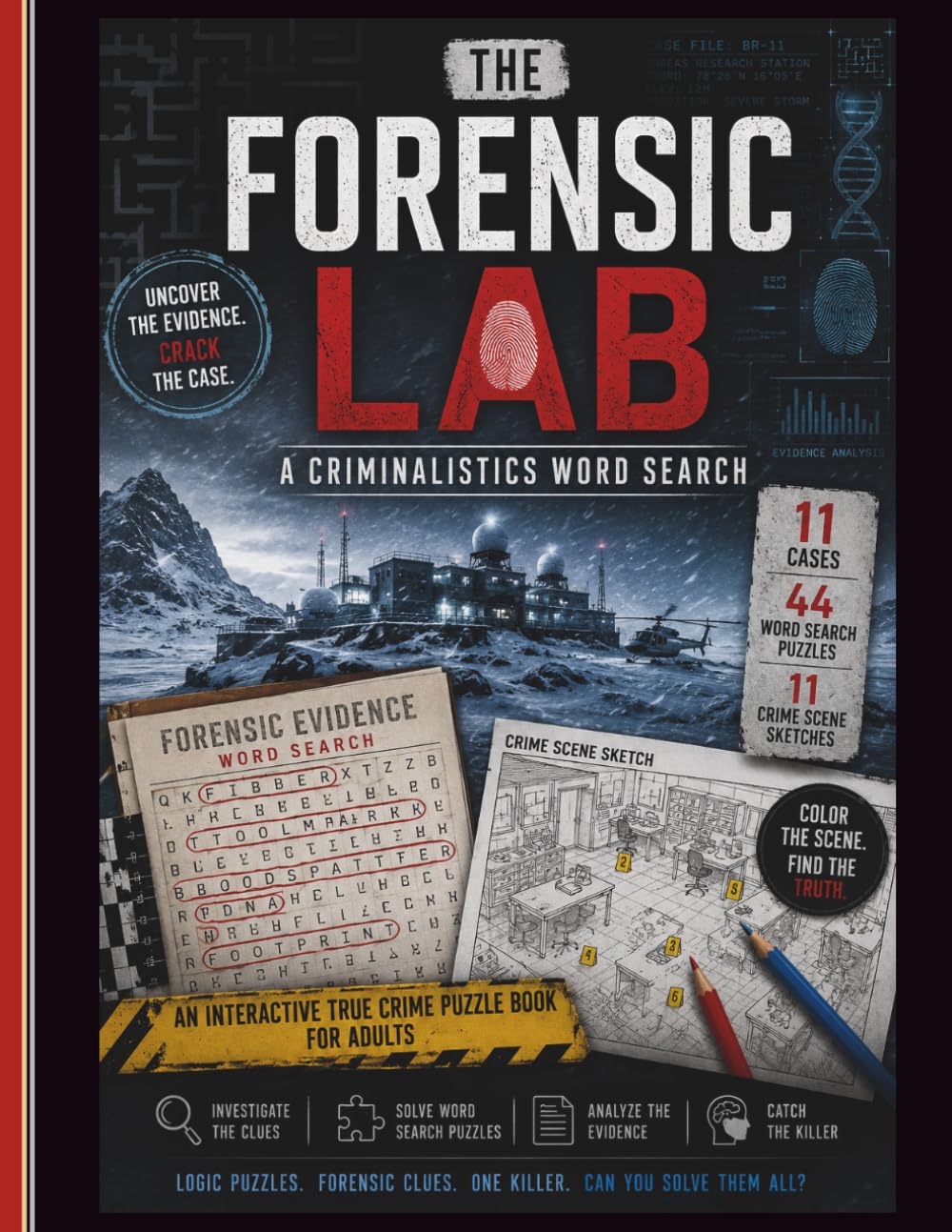 The Forensic Lab: A Criminalistics Word Search: An Interactive True Crime Puzzle Book for Adults with Logic Games and Crime Scene Investigation