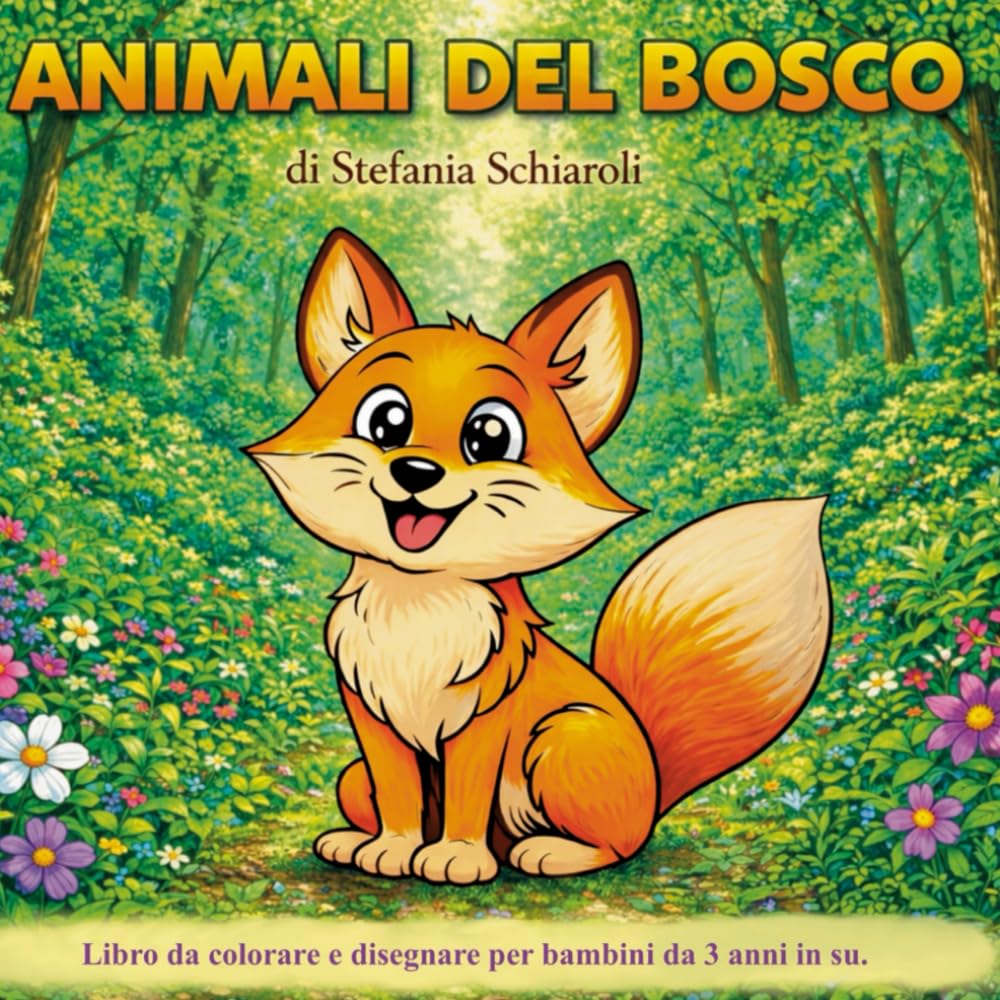 ANIMALI DEL BOSCO: LIBRO DA COLORARE PER BAMBINI
