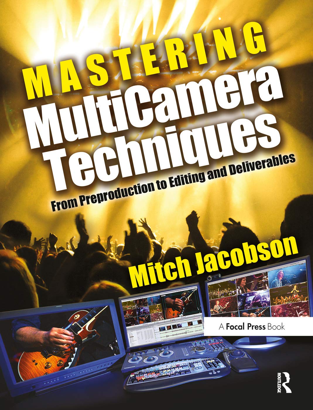 Mastering MultiCamera Techniques: From Preproduction to Editing and Deliverables