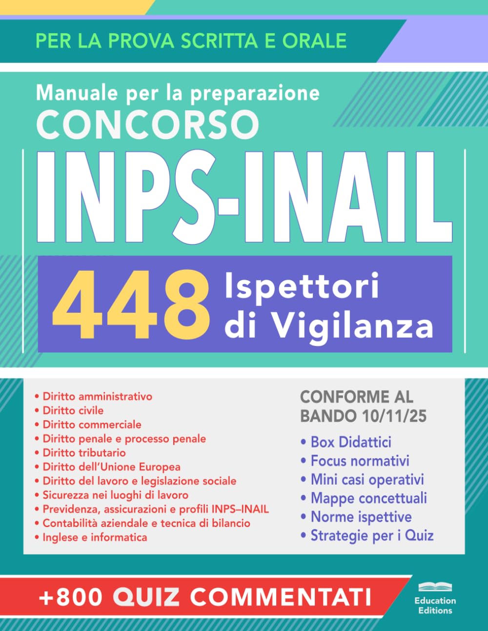 Concorso INPS-INAIL 448 Ispettori di Vigilanza: Manuale Completo per la Prova Scritta e Orale con Teoria, Quiz Commentati ed Espansioni Online: 7 (Vincere i concorsi)