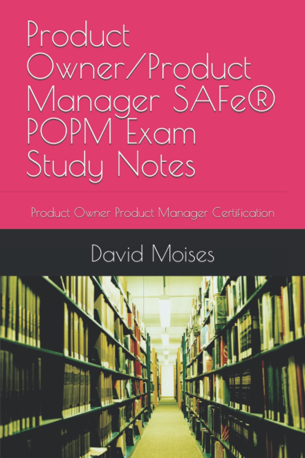Product Owner/Product Manager SAFe® POPM Exam Study Notes