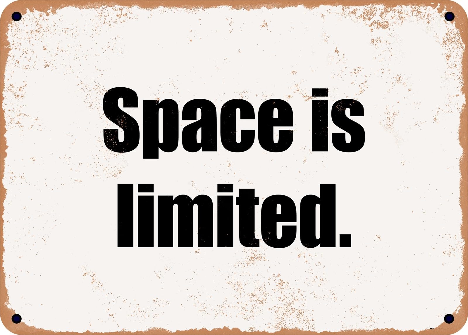 Miaomansenstore Metal Sign - Space Is Limited Home Decor