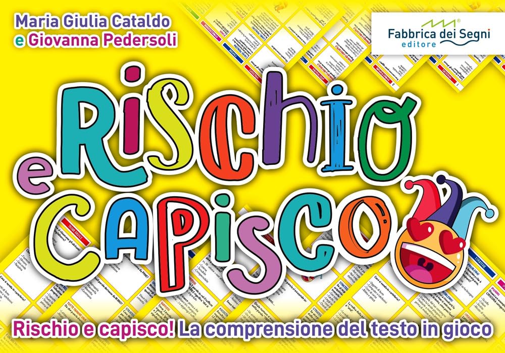 Rischio E Capisco. Rischio E Capisco! La Comprensione Del Testo In Gioco. Con Gioco In Scatola - 4