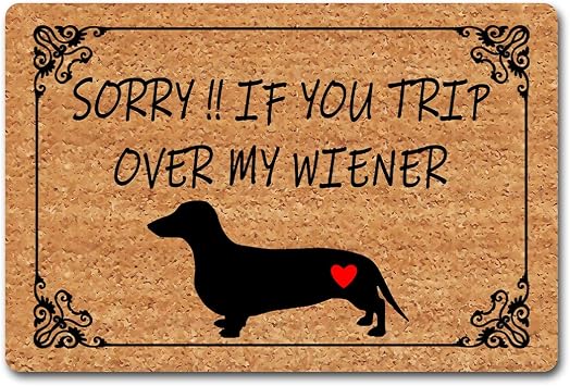 Funny Welcome Mat Home Decor Doormat Sorry If You Trip Over My Wiener Doormat Cute Wiener Door Mats 23.7 in X 15.6 in Fabric Top with a Anti-Slip Rubber Back for The Entrance Way Indoor Mat