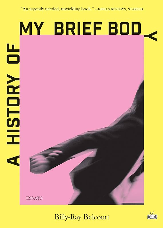 A History of My Brief Body - Belcourt, Billy-Ray: Books