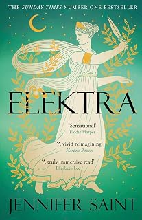Elektra: The mesmerising story of Troy from the three women at its heart, from the No. 1 Sunday Times bestselling author