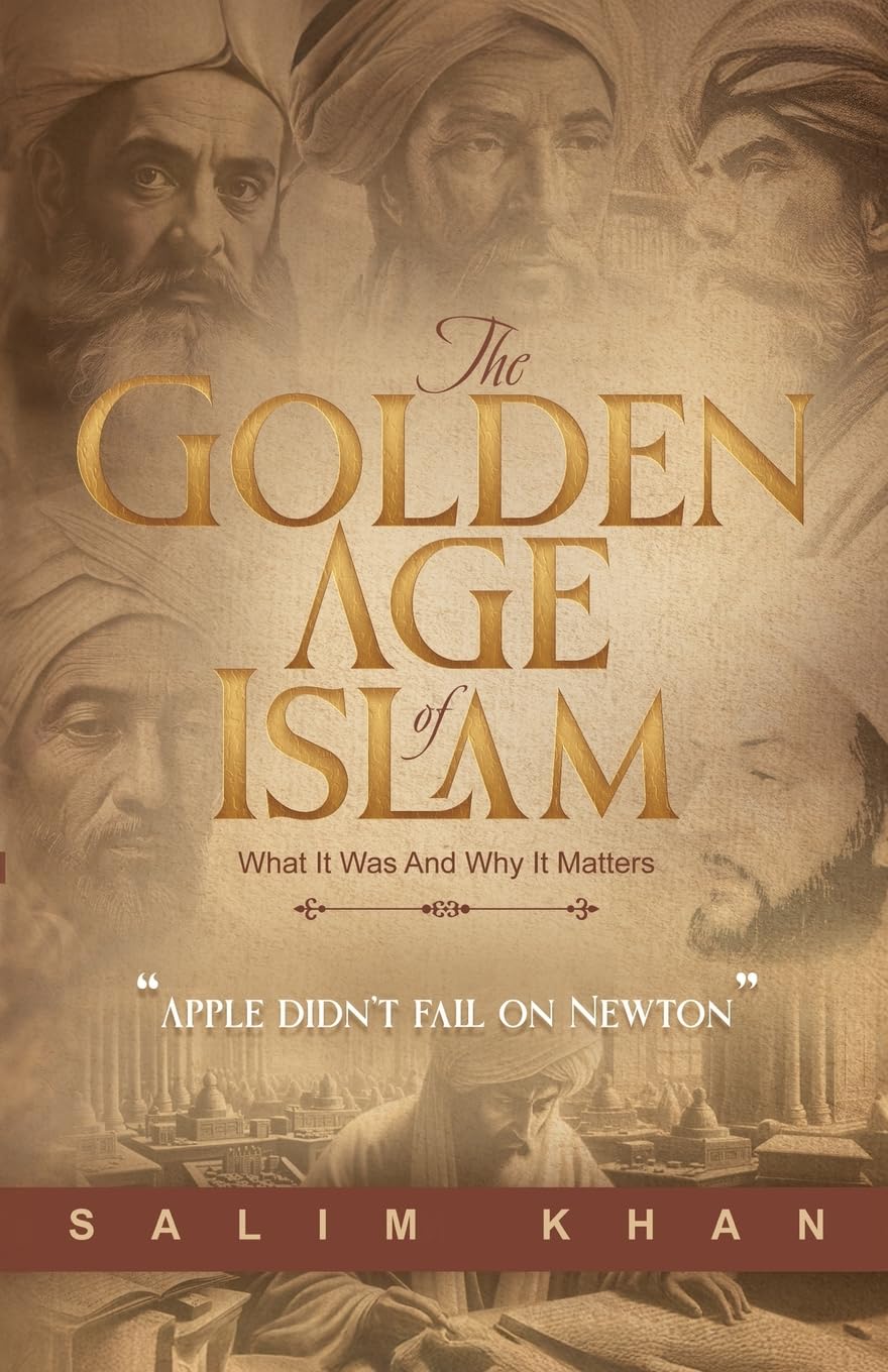 The Golden Age of Islam: What It Was and Why It Matters