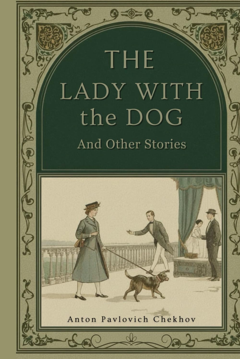 The Lady with the Dog and Other Stories: Short Fiction on Love, Disillusionment, and the Inner Life
