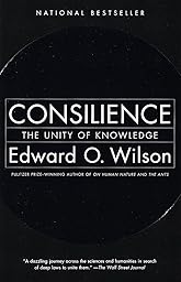 Consilience: The Unity of Knowledge cover