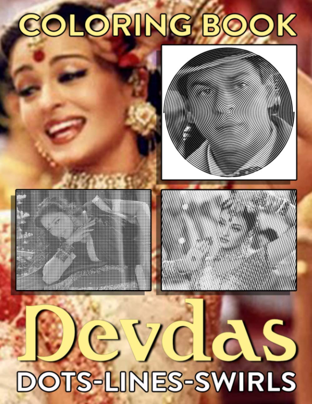 Devdas Dots Lines Swirls Coloring Book: Devdas Activity Color Puzzle Books For Adults, Tweens