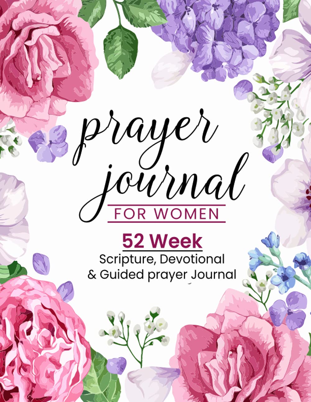prayer journal for women: 52 Week Scripture, Devotional & Guided Prayer Journal, Guided Bible Study for Women (Bible Study Series) ... reading ,Praise & Prayer Journal for Women