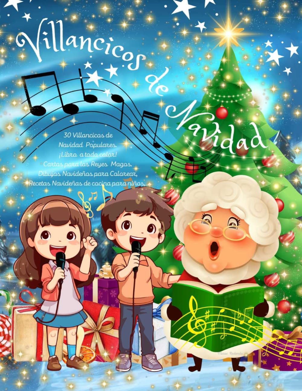 30 Villancicos de Navidad Populares. ¡Libro a todo color! Cartas para los Reyes Magos, Dibujos Navideños para colorear, Recetas Navideñas de Cocina para niños, ..
